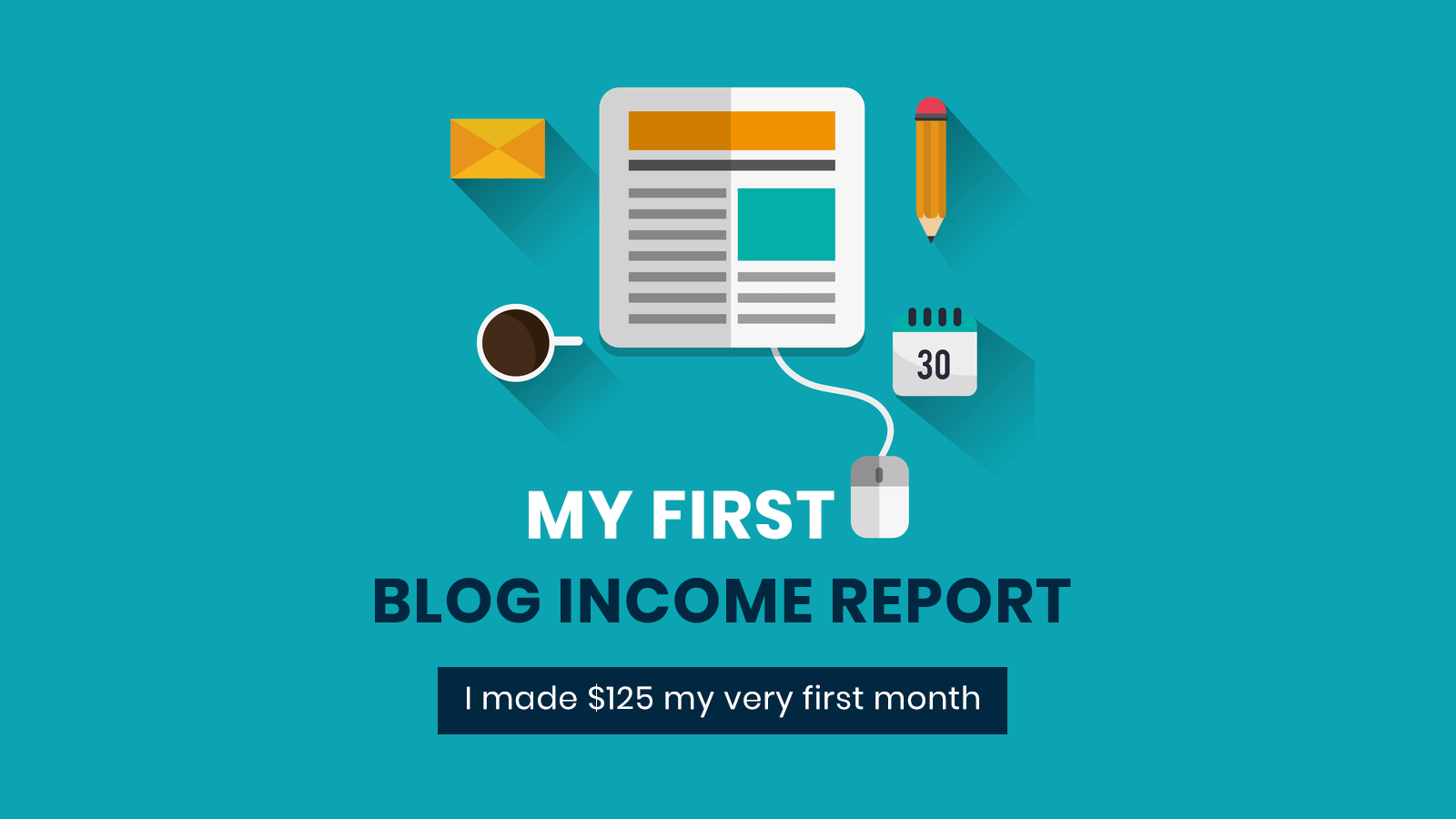 My first blog income report made $125 I my very first month online