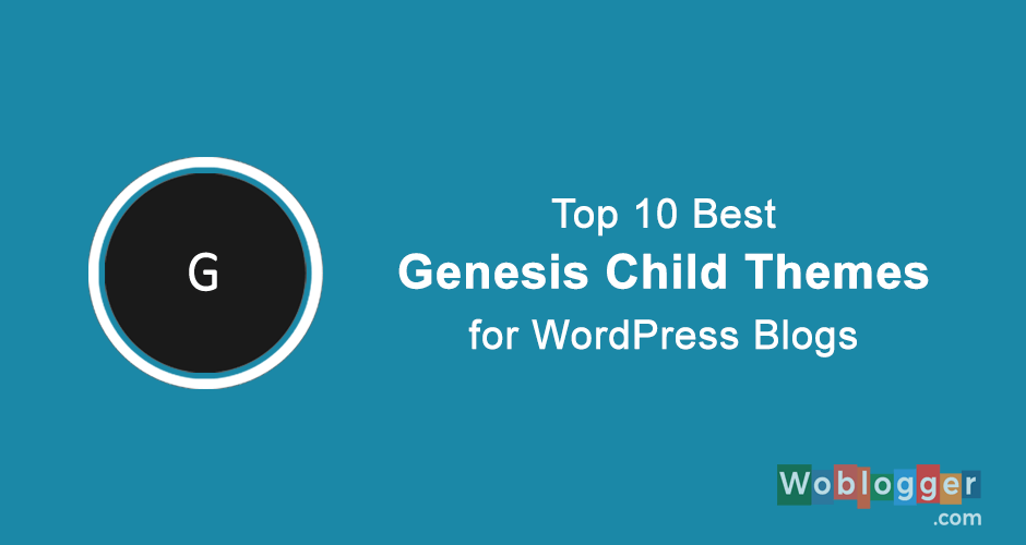 Top 10 Best Genesis Child Themes for WordPress