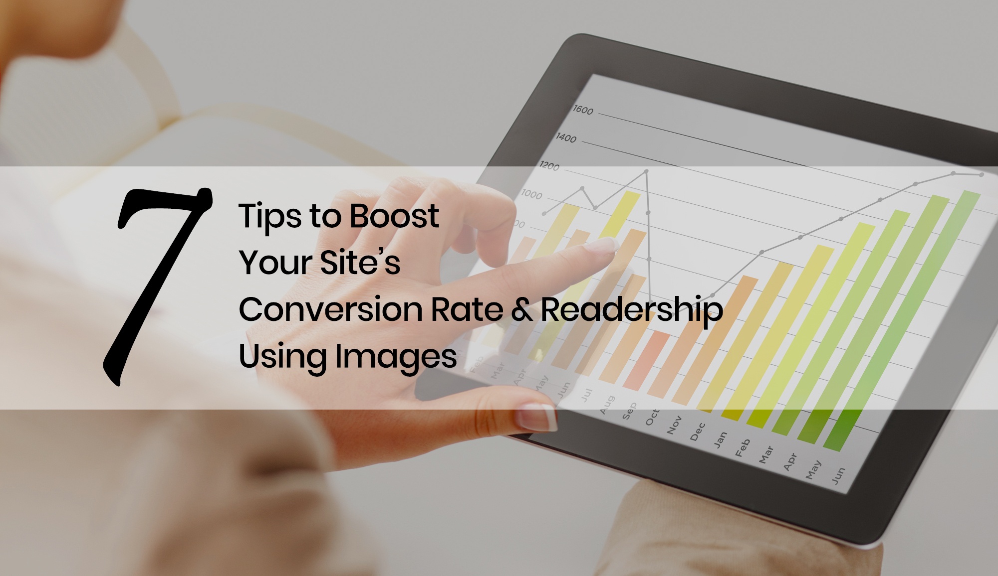 7 Tips to Boost Your Site’s Conversion Rate Using Images