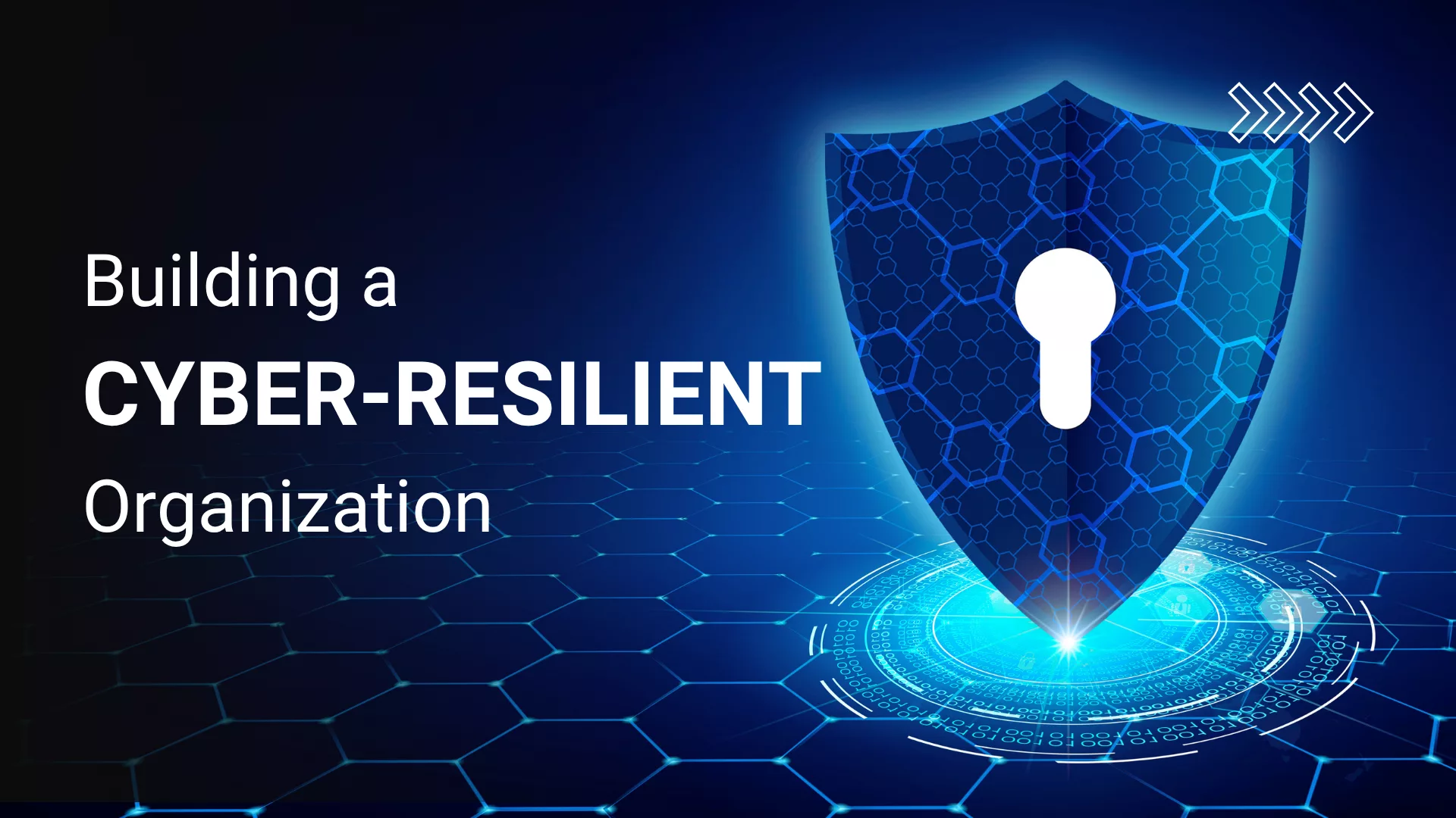 Building a Cyber Resilient Organization in 2025 Featured Image