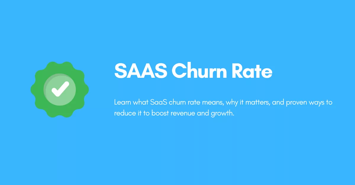 Learn what SaaS churn rate means, why it matters, and proven ways to reduce it